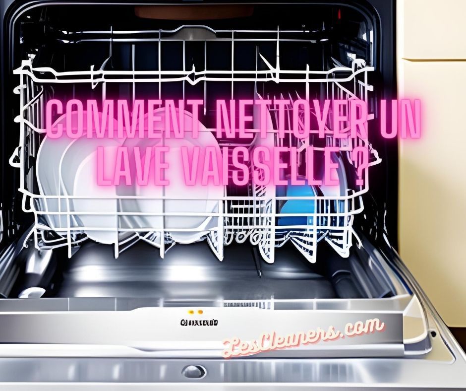 Nettoyage du lave-vaisselle